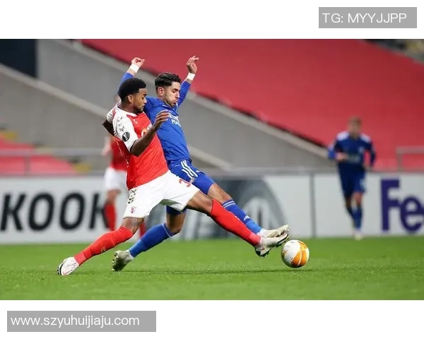 布拉加对阵莱斯特城赛事分析及胜负推荐攻略